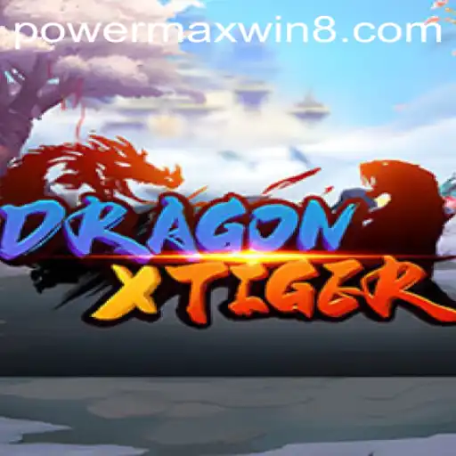 DragonXTiger: Unleashing PowerMaxWin in the Gaming World
