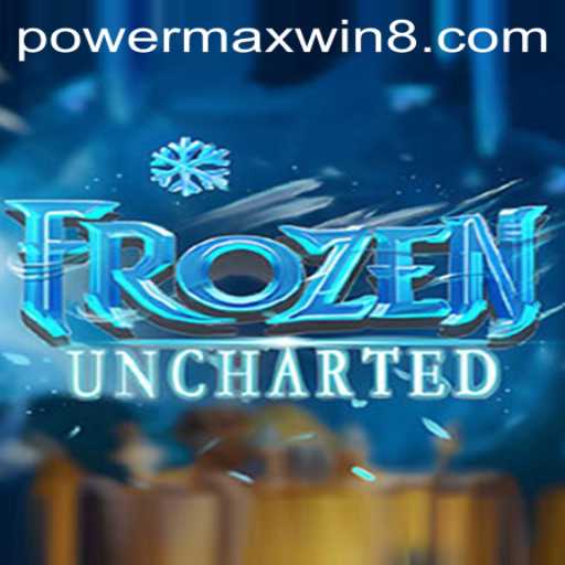 FrozenUncharted: PowerMaxWin in the Unknown