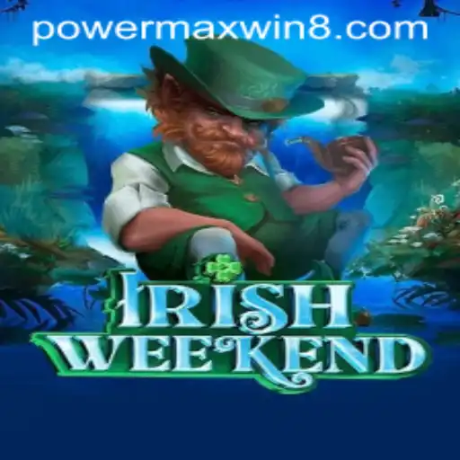 Discover the Charm of 'IrishWeekend': Dive into the Excitement with PowerMaxWin