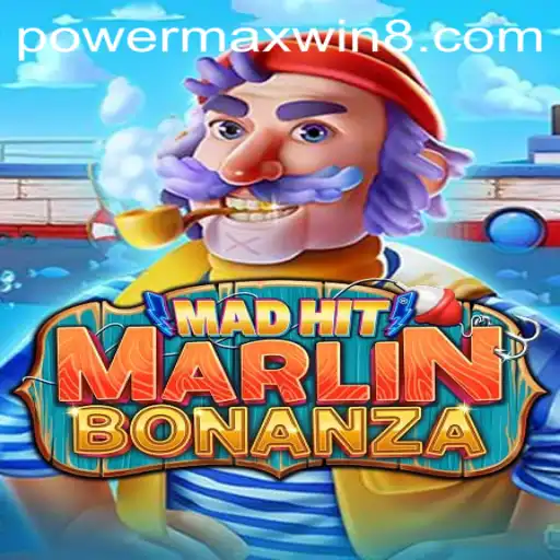 MadHitMarlinBonanza: Dive into the Exciting World of PowerMaxWin