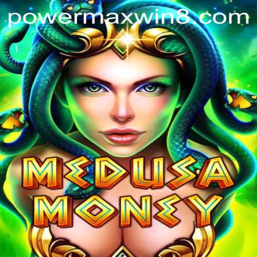 Unlock the Secrets of MedusaMoney: Dive into the World of PowerMaxWin