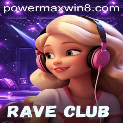Exploring RaveClub: A Dynamic Gaming Experience with PowerMaxWin