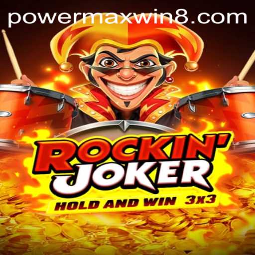Exploring the Excitement of RockinJoker and the Thrills of PowerMaxWin