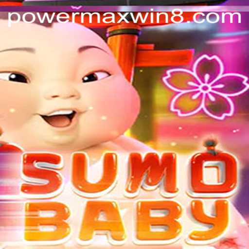Exploring the Exciting World of SumoBaby with the PowerMaxWin Feature